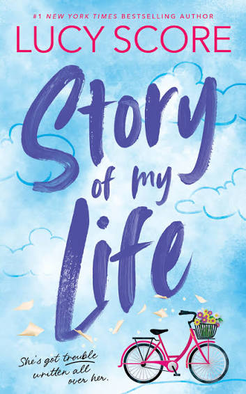 Book Review: Story of my Life - Lucy Score